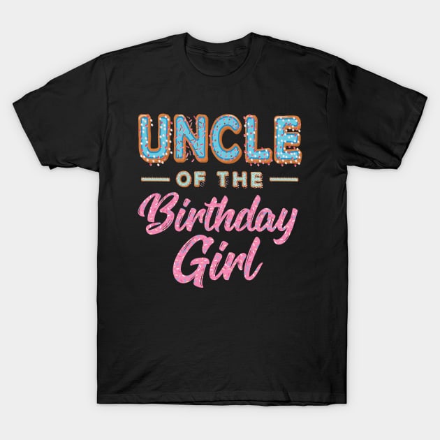 Cute Donut Uncle Birthday Girl Sweet Family Donut Birthday T-Shirt by Blink_Imprints10